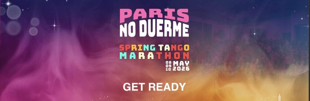 Paris No Duerme – Spring Tango Marathon...